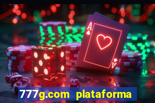 777g.com plataforma de jogos